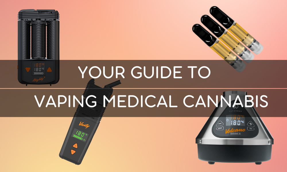 Your Guide to Vaping Medical Cannabis